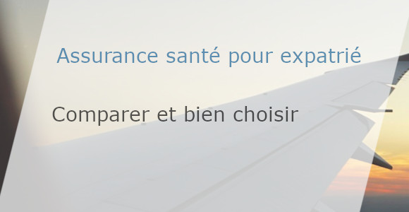 comparer et bien choisir son assurance santé en tant qu'expatrié