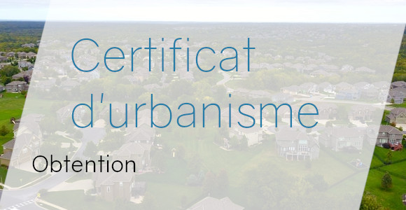 obtention certificat urbanisme