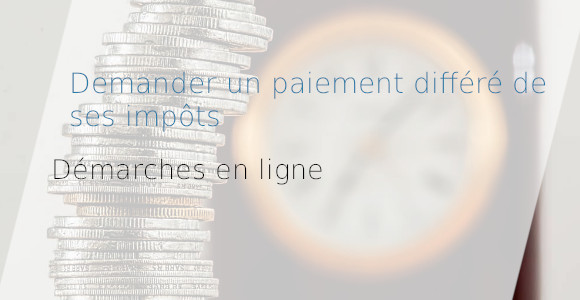 Demande de paiement différé des impôt en ligne