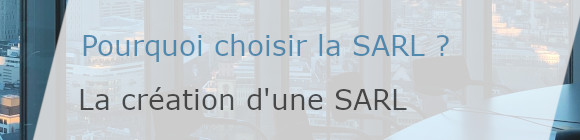 pourquoi choisir de créer une SARL ?